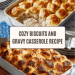 Biscuits and Gravy Casserole Recipe