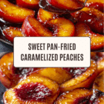 Pan Fried Caramelized Peaches Recipe