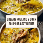 Easy Poblano Pepper & Corn Soup Recipe