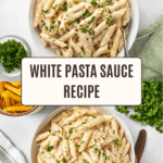 White Pasta Sauce Recipe