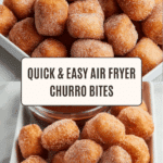 Sweet Air Fryer Churro Bites Recipe