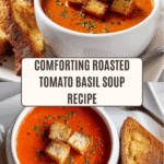 Roasted Tomato Basil Soup Recipe
