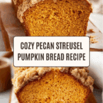 Pecan Streusel Pumpkin Bread Recipe