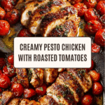 Creamy Pesto Chicken with Roasted Tomatoes Recipe