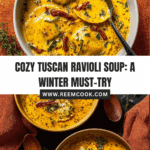 Cozy Tuscan Ravioli Soup Recipe