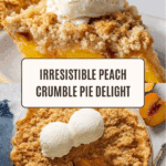 Classic Peach Crumble Pie Recipe