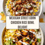 Street Corn Chicken Rice Bowl Recipe
