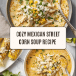 Mexican Street Corn Soup Recipe
