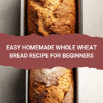 Perfect Homemade Whole Wheat Bread Recipe