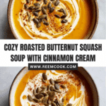 Roasted Butternut Squash Soup with Cinnamon Cream Recipe