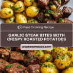 Garlic Steak Bites and Potatoes Recipe