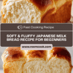 Soft and Fluffy Milk Bread Recipe