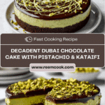 Dubai Chocolate Cake Recipe